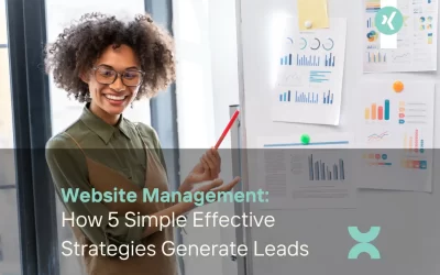 Website Management: How 5 Simple Effective Strategies Generate Leads